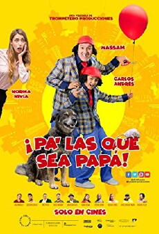 Pa' las que sea papá (2018) - Stream Online