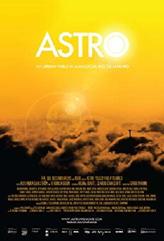Astro: An Urban Fable in a Magical Rio De Janeiro (2012) - Stream Online