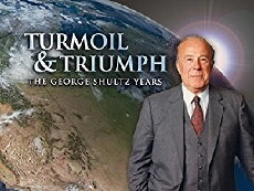 Turmoil & Triumph: The George Shultz Years (2010) - Stream Online