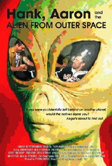 Hank, Aaron and the Alien from Outer Space (2009) - Stream Online
