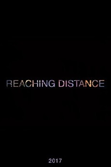 Reaching Distance (2018) - Stream Online