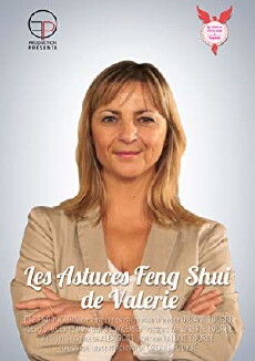 Les Astuces Feng Shui de Valérie (2014) - Stream Online