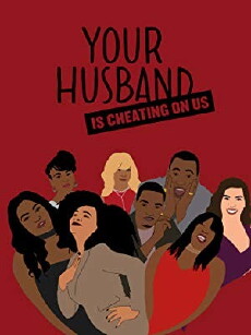 Your Husband is Cheating on Us (2018) - Stream Online