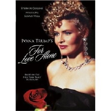 For Love Alone: The Ivana Trump Story (1996) - Stream Online