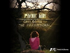 Psychic Kids: Children of the Paranormal (2008) - Stream Online