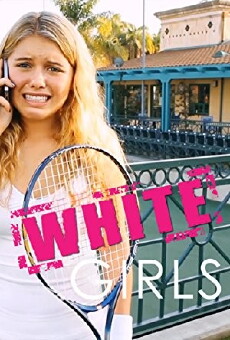 White Girls (2013) - Stream Online