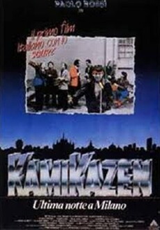 Kamikazen ultima notte a Milano (1988) - Stream Online
