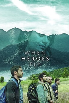 When Heroes Fly (2018) - Stream Online