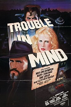 Trouble in Mind (1985) - Stream Online