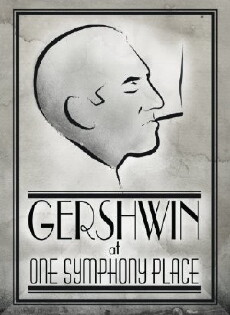 Gershwin at One Symphony Place (2008) - Stream Online