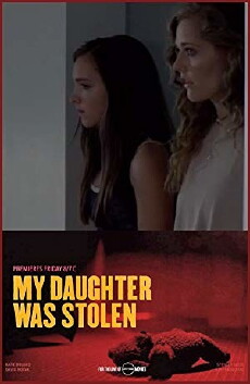 My Daughter Was Stolen (2018) - Stream Online