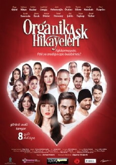 Organik Ask Hikayeleri (2017) - Stream Online