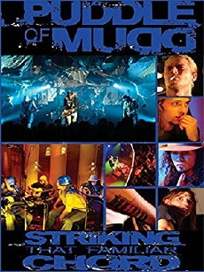 Puddle of Mudd: Striking That Familiar Chord (2005) - Stream Online