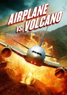 Airplane vs. Volcano (2014) - Stream Online
