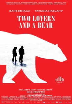 Two Lovers and a Bear (2016) - Stream Online