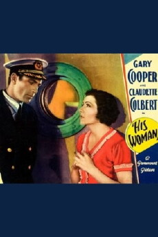 His Woman (1931) - Stream Online