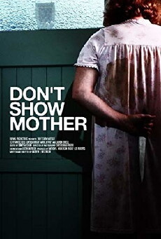 Don't Show Mother (2010) - Stream Online
