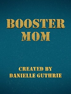 Booster Mom (2018) - Stream Online