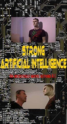 Strong Artificial Intelligence (2018) - Stream Online