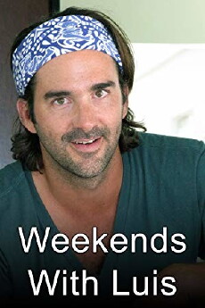 Weekends with Luis (2011) - Stream Online