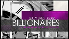 Buying for Billionaires (2013) - Stream Online