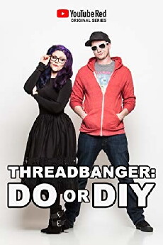 ThreadBanger: Do or DIY (2018) - Stream Online