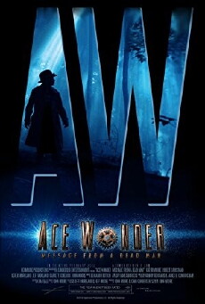 Ace Wonder: Message from a Dead Man (2014) - Stream Online