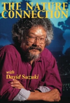 The Nature Connection with David Suzuki (1994) - Stream Online