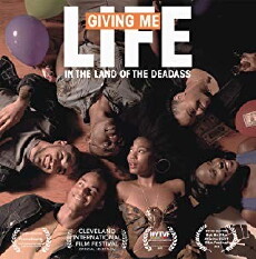 Giving Me Life (in the Land of the Deadass) (2017) - Stream Online