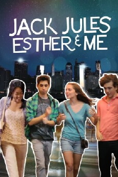 Jack, Jules, Esther & Me (2013) - Stream Online