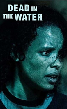Dead in the Water (2018) - Stream Online