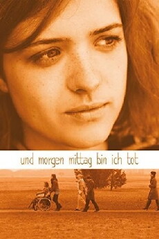 Und morgen mittag bin ich tot (2013) - Stream Online