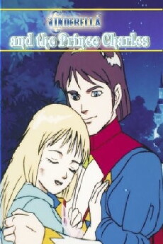 Cinderella and the Prince Charles: An Animated Classic (2014) - Stream Online