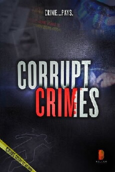 Corrupt Crimes (2015) - Stream Online