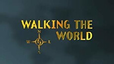 Walking the World (2007) - Stream Online