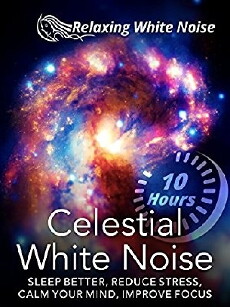 Celestial White Noise 10 Hours - Sleep Better, Reduce Stress, Calm Your Mind, Improve Focus (2017) - Stream Online