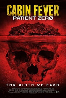 Cabin Fever 3: Patient Zero (2014) - Stream Online