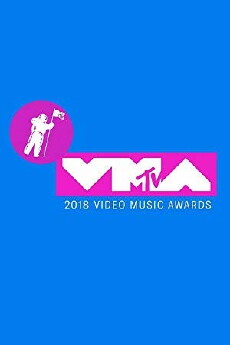 2018 MTV Video Music Awards (2018) - Stream Online