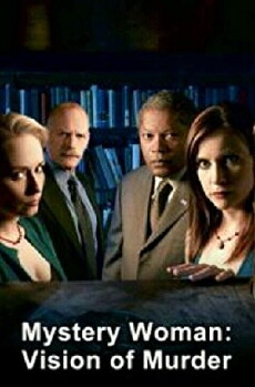 Mystery Woman: Vision of a Murder (2005) - Stream Online