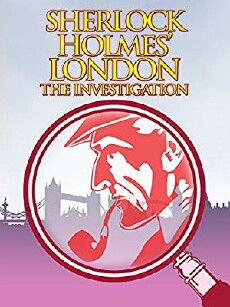 Sherlock Holmes' London: The Investigation (2011) - Stream Online
