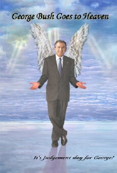 George Bush Goes to Heaven (2006) - Stream Online