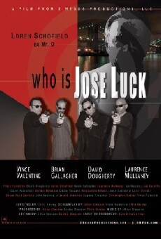 Who Is Jose Luck? (2010) - Stream Online