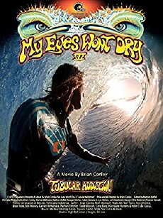 My Eyes Won't Dry 3: Tubular Addiction (2010) - Stream Online