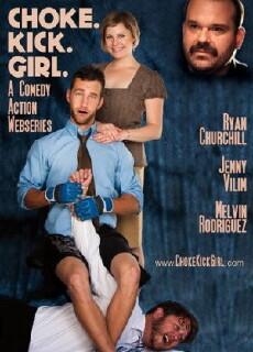 Choke.Kick.Girl: The Series (2010) - Stream Online