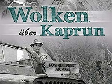 Wolken über Kaprun (1964) - Stream Online