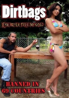 Dirtbags: Evil Never Felt So Good (2009) - Stream Online