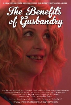 The Benefits of Gusbandry (2015) - Stream Online