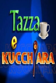 Tazza e Kucchjara (2013) - Stream Online