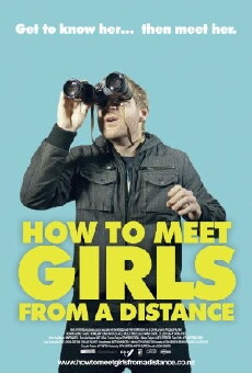How to Meet Girls from a Distance (2012) - Stream Online