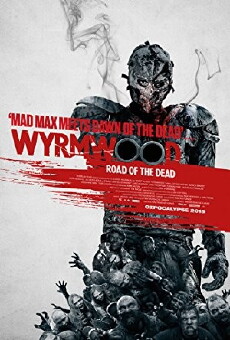 Wyrmwood: Road of the Dead (2014) - Stream Online